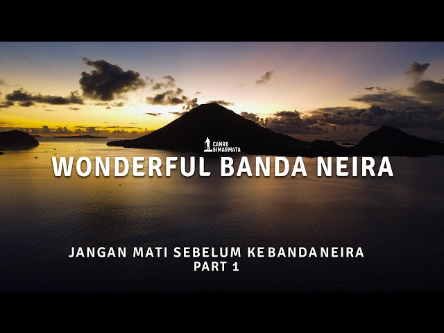 JANGAN MATI SEBELUM KE BANDA NEIRA PULAU TERINDAH DI KEPULAUAN BANDA | PART 1 class=