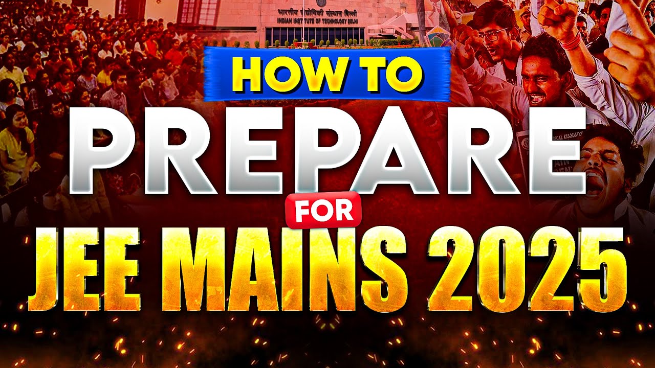 How to prepare for JEE Mains 2025 - YouTube