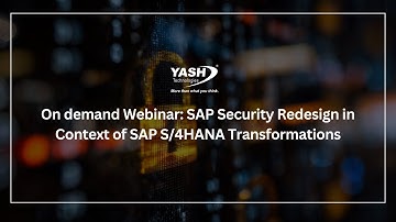 Ondemand Webinar: SAP Security Redesign in Context of SAP S/4HANA Transformations