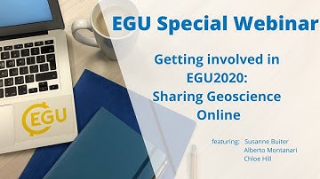 EGU WEBINARS - Getting involved with EGU2020 Sharing Geoscience Online