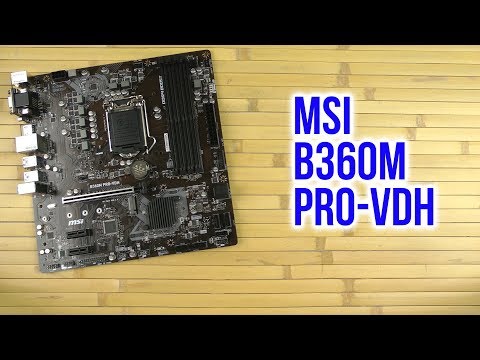 Распаковка MSI B360M Pro-VDH