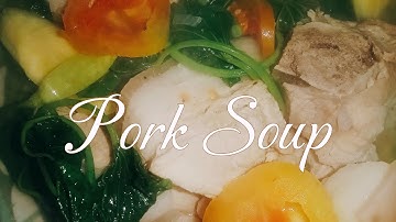 COOKING PORK SOUP 🍲😋👩‍🍳