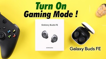 How to Use Gaming Mode on your Galaxy earbuds FE! [Low Latency Mode]