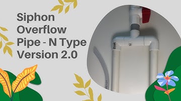 Extend the tank! Siphon Overflow Pipe: N Type Ver. 2.0