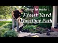 How to make a Front Yard FLAGSTONE PATHWAY