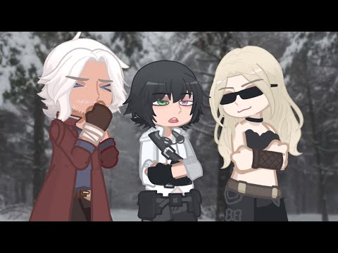 it’s cold…! / devil may cry / dante, lady & trish / gacha life / nagi