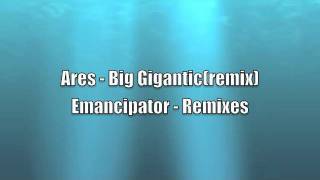 Ares - Big Gigantic (remix) Emancipator - Remixes