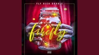 Vignette de la vidéo "Fly Rich Double - Firefly"