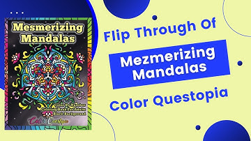 Flip Through of Mezmerizing Mandalas by Color Questopia