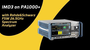 PA1000+ IMD3 / power measurements on FSW R&S 26.5GHz SA