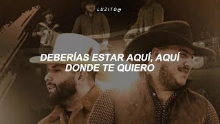 Que Vuelvas - Grupo Frontera, Carin Leon (letra)