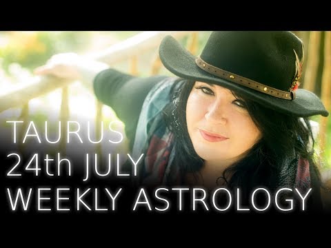 taurus-weekly-astrology-forecast-24th-july-2017