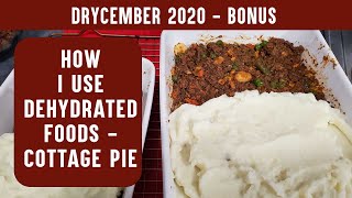 HOW TO USE DEHYDRATED FOODS  COTTAGE PIE RECIPE with Dehydrated Vegetables | DRYCEMBER