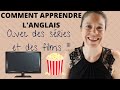   comment apprendre langlais avec des sries  quels sous titres mettre  anglais ou franais 