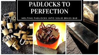 PADLOCKS TO PERFECTION -MELTING BRASS PADLOCKS , KEYS & SCRAP CASTING BIG GOLD BRASS BAR