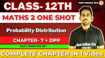 One shot + DPP || Chapter 7 Probability Distribution class 12 Maths 2 || maths-2 | New Indian era
