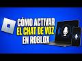 Cómo Activar el Chat de Voz en Roblox