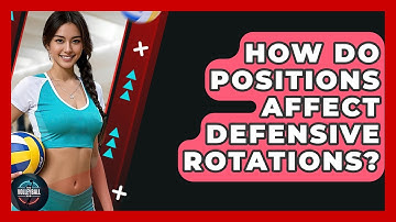 How Do Positions Affect Defensive Rotations? - The Volleyball Hub