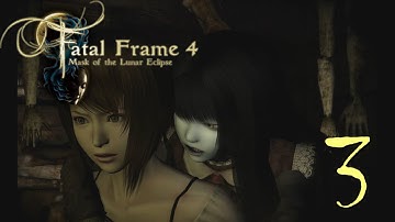 PSYCHOTIC CHILD GHOST?! - Fatal Frame 4 - Part 3