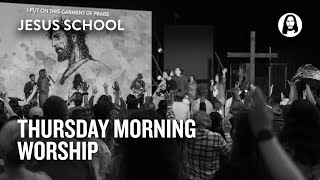 Thursday Morning Worship | Jesus School Worship