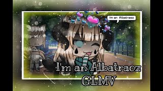 Download Lagu I'm an Albatraoz ||GLMV|| (Gacha life) Just for fun! :3