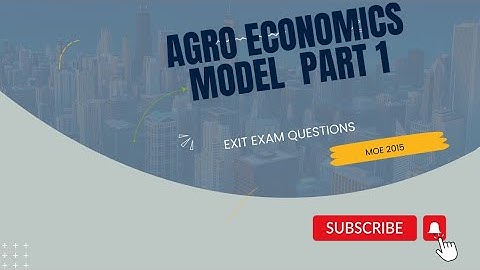 2015 Agro Economics model exit exam questions with answers part 1