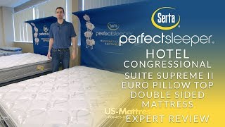 Serta Perfect Sleeper Hotel Congressional Suite Supreme II Euro Pillow Top Double Sided Mattress