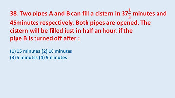 38. Two pipes A and B can fill a cistern in 37𝟏/𝟐 minutes and 45minutes || edu214
