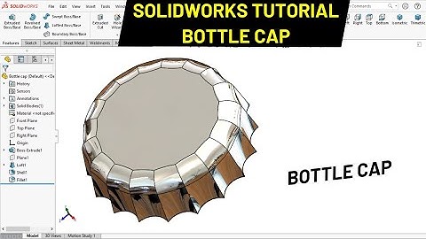 SOLIDWORKS Tutorial Bottle Cap Design | Robo CAD