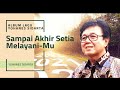 Song &quot;Sampai Akhir Setia MelayaniMu&quot; Yohanes Sidarta