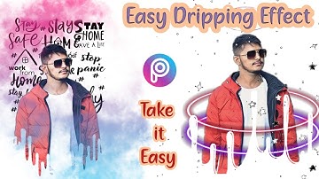 Picsart Dripping Effect Editing Tutorial In 3 Easiest Way!