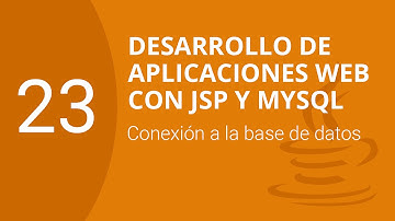 23. Conexión a la base de datos | Desarrollo de Aplicaciones web con JSP y MySQL