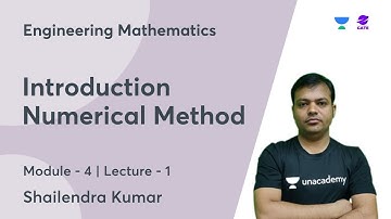 Introduction I Numerical Method Module-4 |  Lec 1 | Engg. Mathematics I Shailendra Kumar