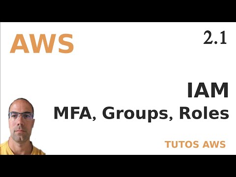 AWS 2.1 - IAM : SECURITE MFA, GROUPES, ROLES, PASSWORD