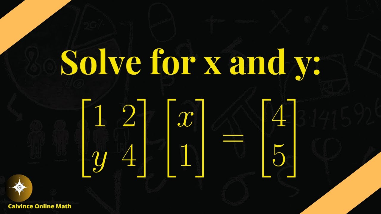 Matrix Equation Solver: How to Solve for x and y Step-by-Step - YouTube