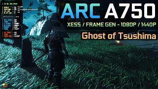 Ghost of Tsushima - Arc A750 | XeSS / Frame Generation  - 1080P / 1440P