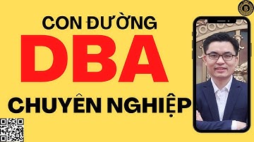 Con đường trở thành DBA Chuyên nghiệp - Trần Văn Bình Database Master | OraAZ