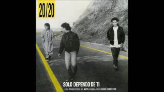 Video thumbnail of "20/20 - Cuanto Más (1988)"