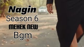 Nagin 6|| Mehek New BGM ||