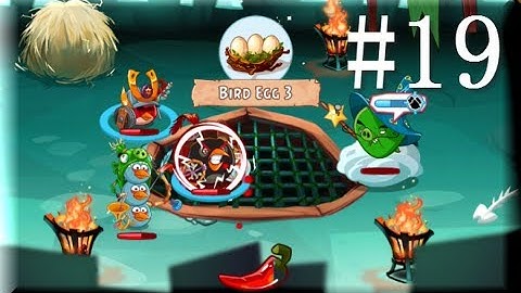 Angry Birds Epic - FINAL BOSS RESCUED THREE EGG - Gameplay Walkthrough Part 19