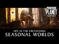 Life in the cretaceous seasonal worlds  prehistoric planet fan edit  no narration