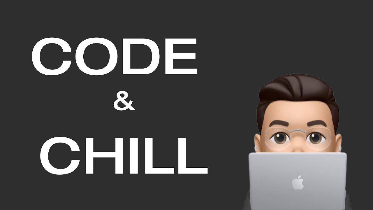 Code & Chill - YouTube