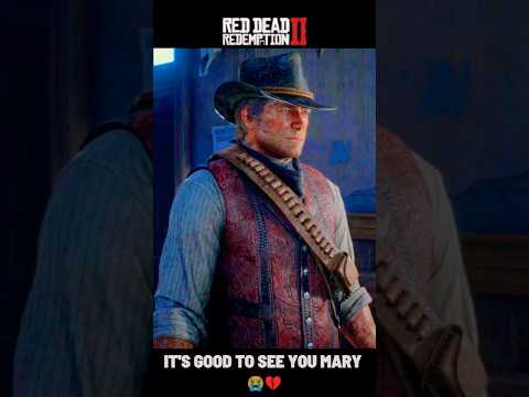 IT'S GOOD TO SEE YOU MARY 😭💔 #shorts #rdr2 #arthurmorgan #subscribe #trending