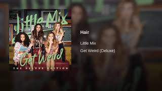 Hair - Little Mix (Official Audio)