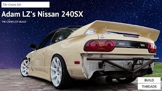 Adam LZ's 240SX - The Complete Build