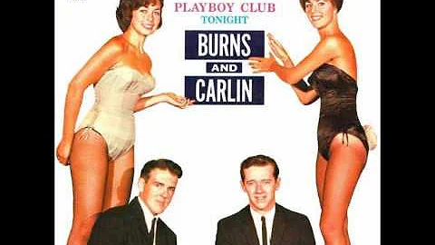 Burns and Carlin At The Playboy Club Tonight