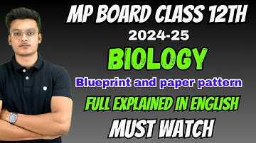 Mp board class 12th biology blueprint 2024/ Blueprint and paper pattern ✅
