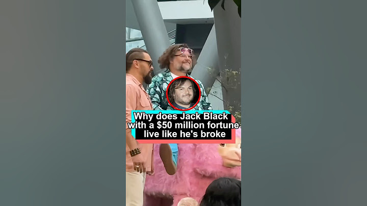 Why does Jack Black, with a $50 million fortune, live like he's broke