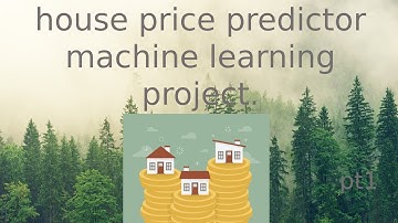 house price predictor machine learning project. pt1