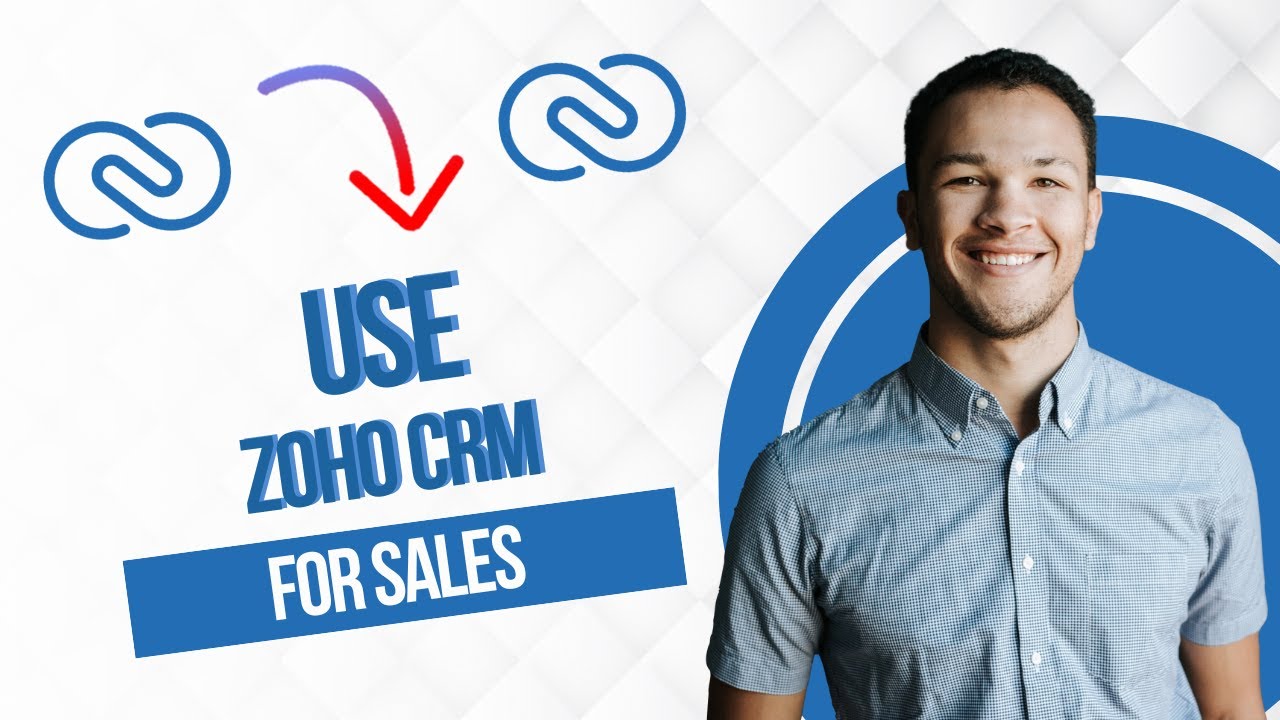 How To Use Zoho CRM For Sales || Zoho CRM Tutorial (Full Guide) - YouTube